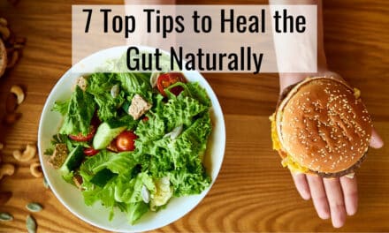 7 Top Tips to Heal the Gut Naturally