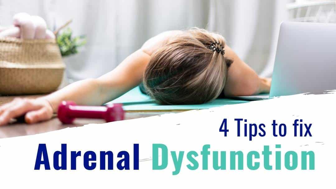 4 Secret Tips to Improve Adrenal Dysfunction