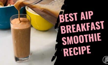 The Best AIP Breakfast Smoothie [5 Easy Recipes]