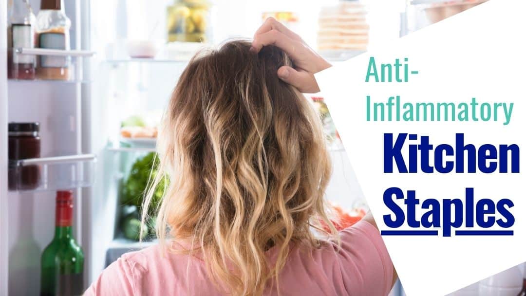 Anti-Inflammatory Kitchen Staples