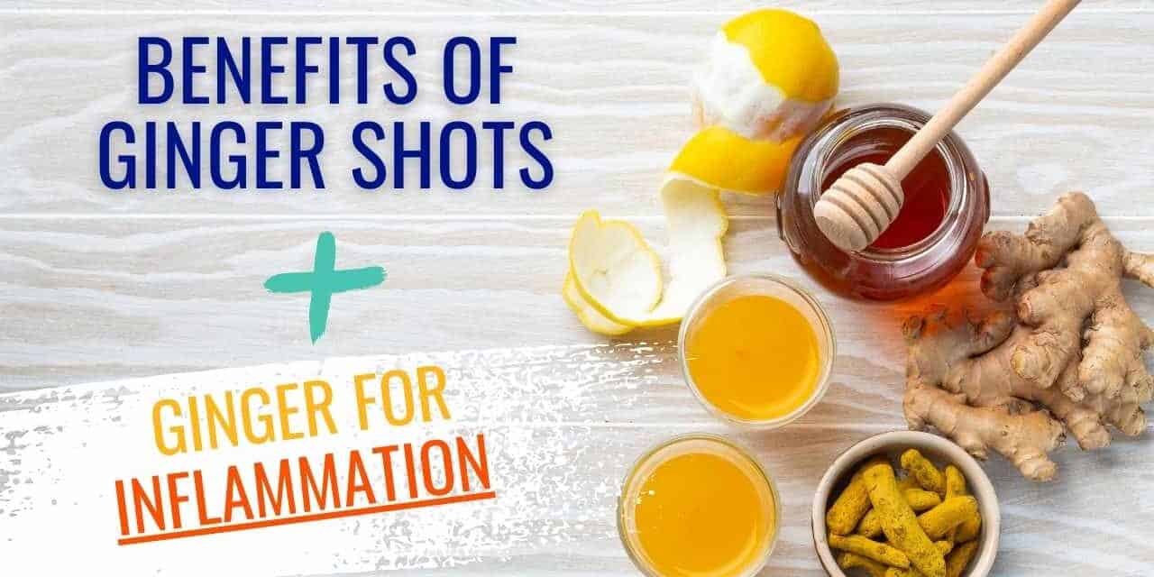 6 Benefits of Ginger Shots | BEST Ginger Supplement for Inflammation