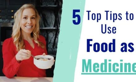 Food as Medicine – 5 Top Tips