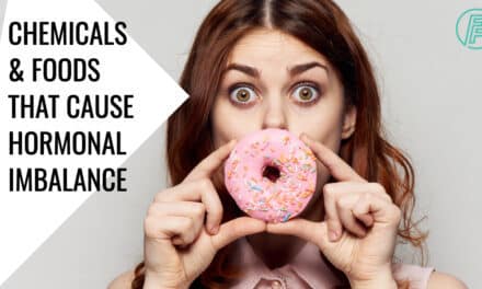 7 Chemicals & Foods that Cause Hormonal Imbalance in Females