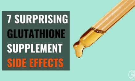 7 Surprising Glutathione Supplement Side Effects