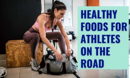 Fueling Success: Best Healthy Foods for Athletes On the Road