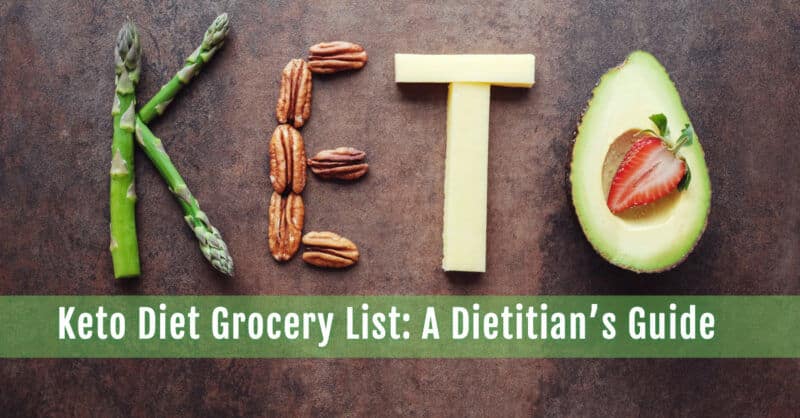 Keto Diet Grocery List: A Dietitian’s Guide