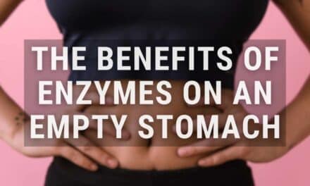 6 Benefits of Taking Digestive Enzymes on Empty Stomach