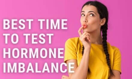 When is the Best Time to Test for Hormone Imbalance?